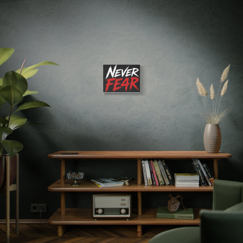 Never Fear4 Canvas Wall Art — Bold Motivational Matte Stretched Print