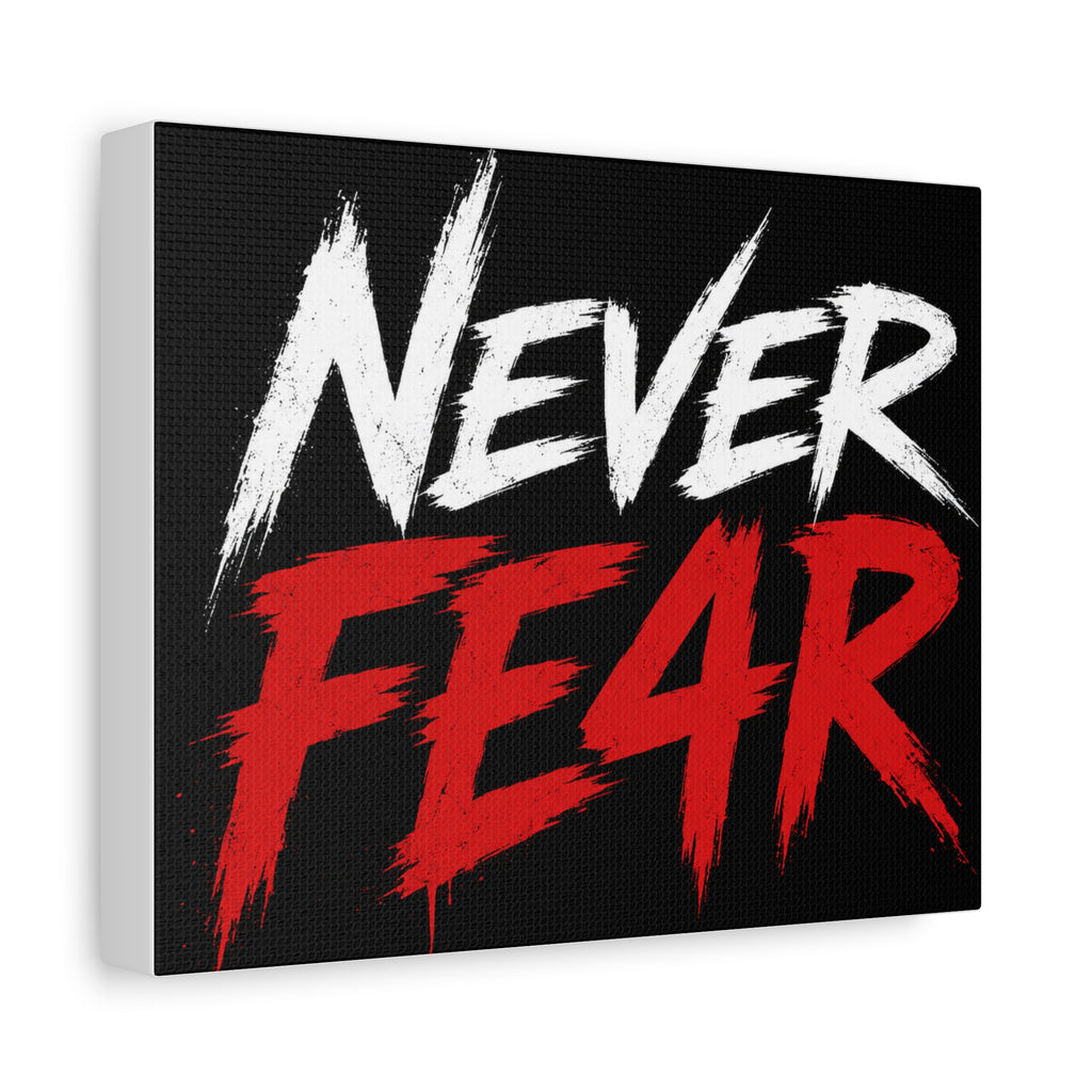 Never Fear4 Canvas Wall Art — Bold Motivational Matte Stretched Print