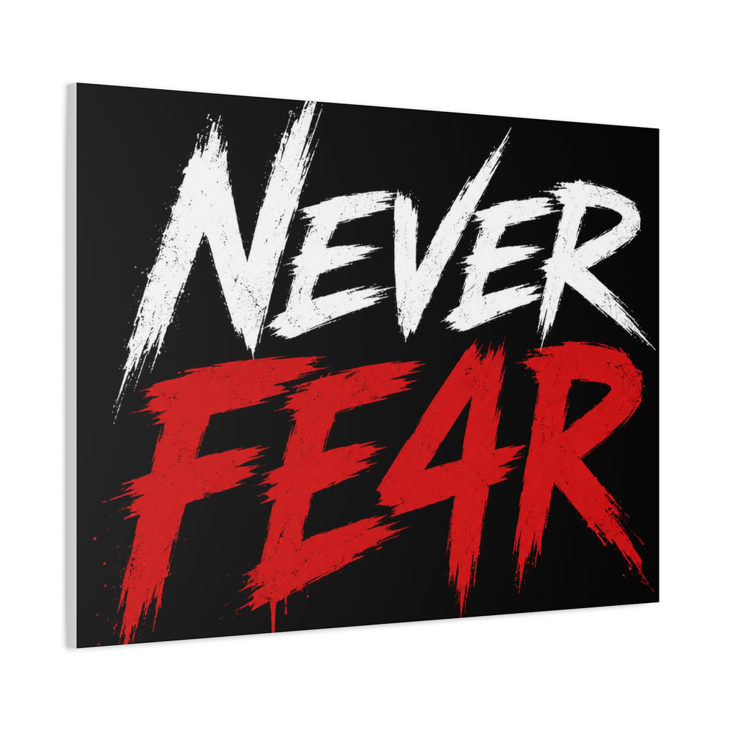 Never Fear4 Canvas Wall Art — Bold Motivational Matte Stretched Print