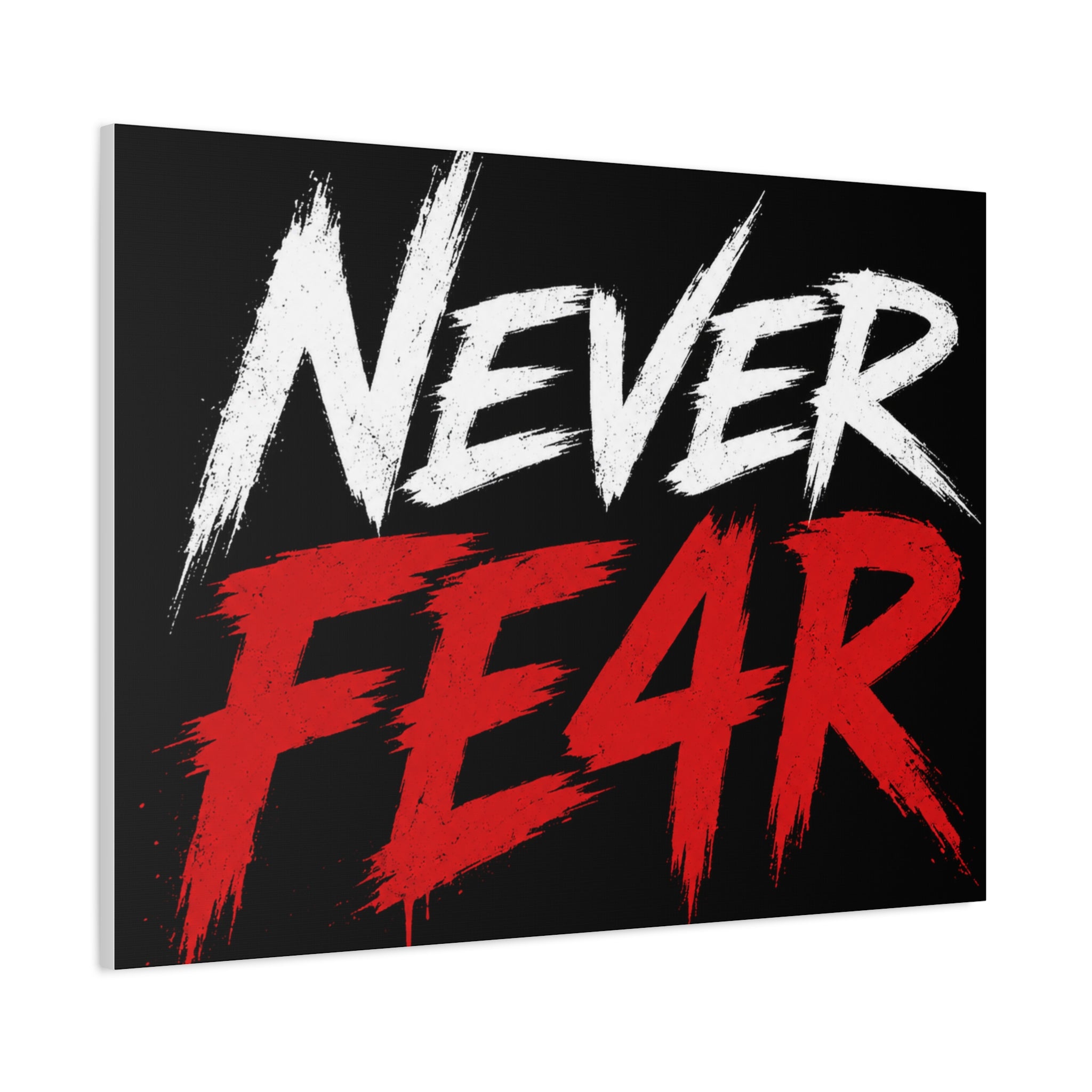 Never Fear4 Canvas Wall Art — Bold Motivational Matte Stretched Print