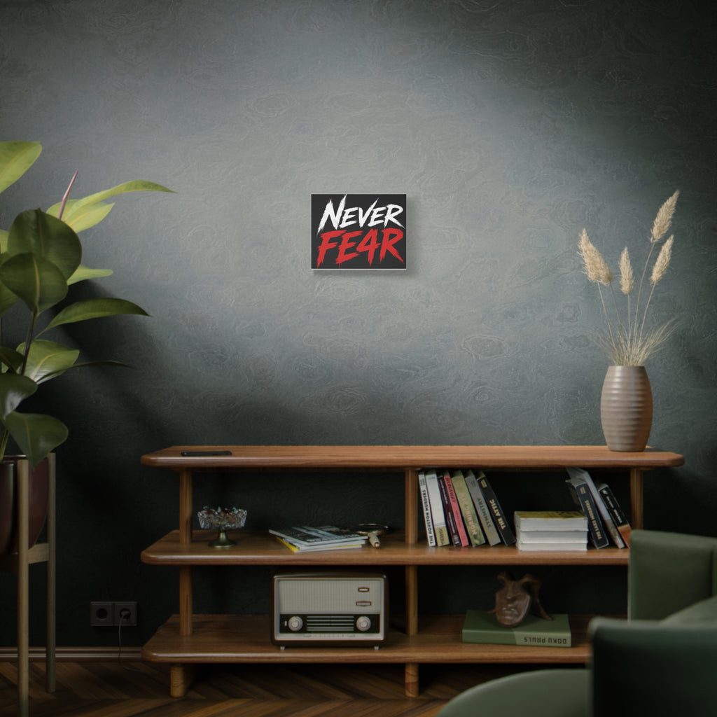 Never Fear4 Canvas Wall Art — Bold Motivational Matte Stretched Print