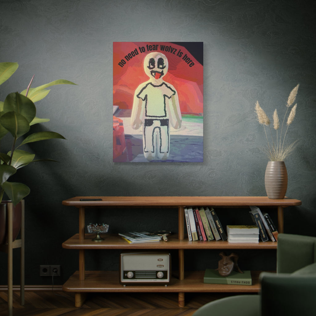 Matte Stretched Canvas Print — 'no need to fear wolvz is here"