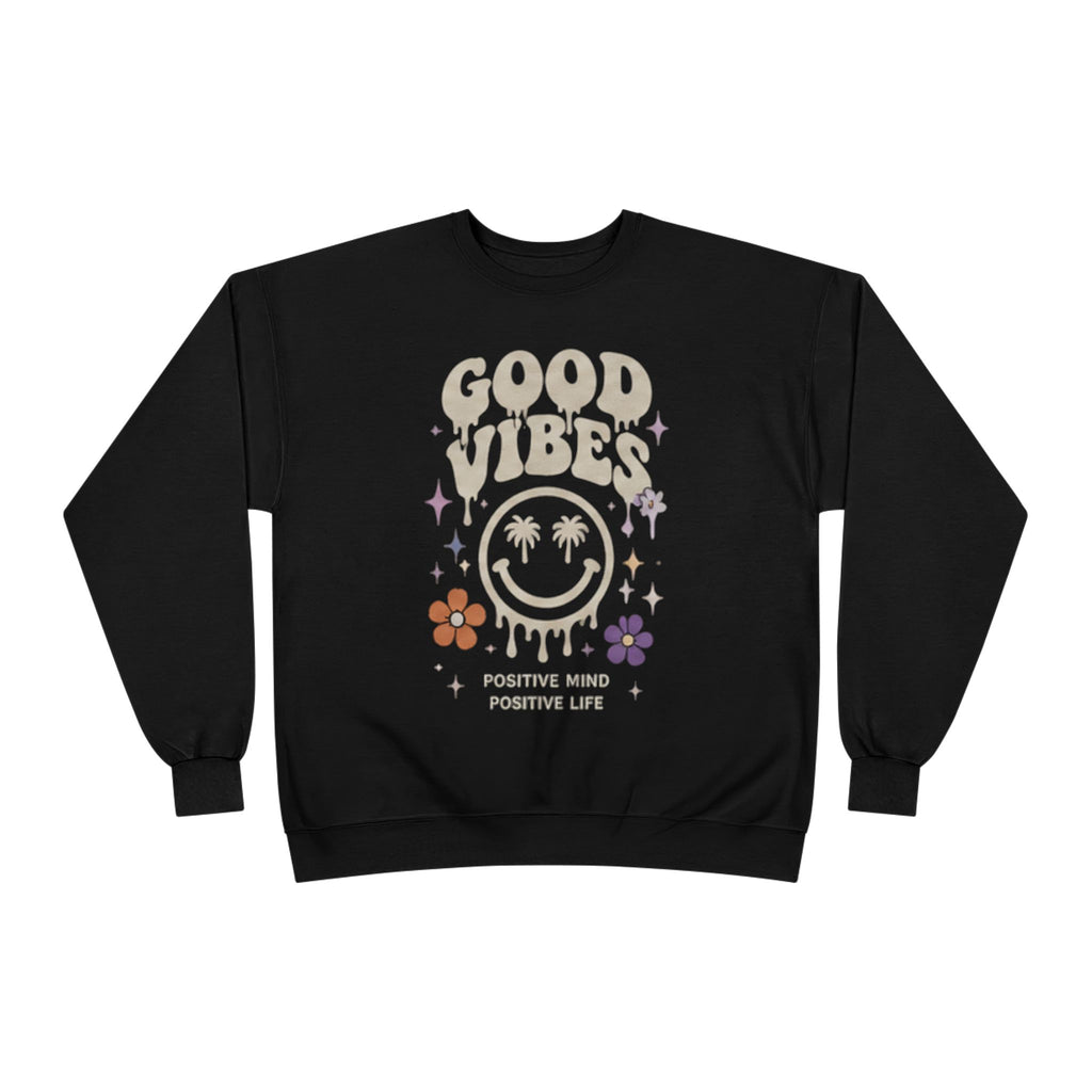 Good Vibes Crewneck Sweatshirt — Be Kind To Your Mind Graphic Sweatshirt