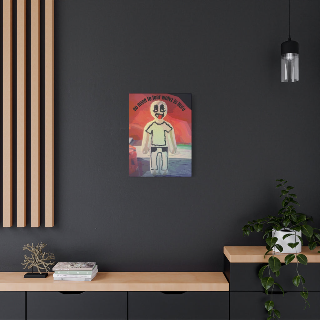 Matte Stretched Canvas Print — 'no need to fear wolvz is here"