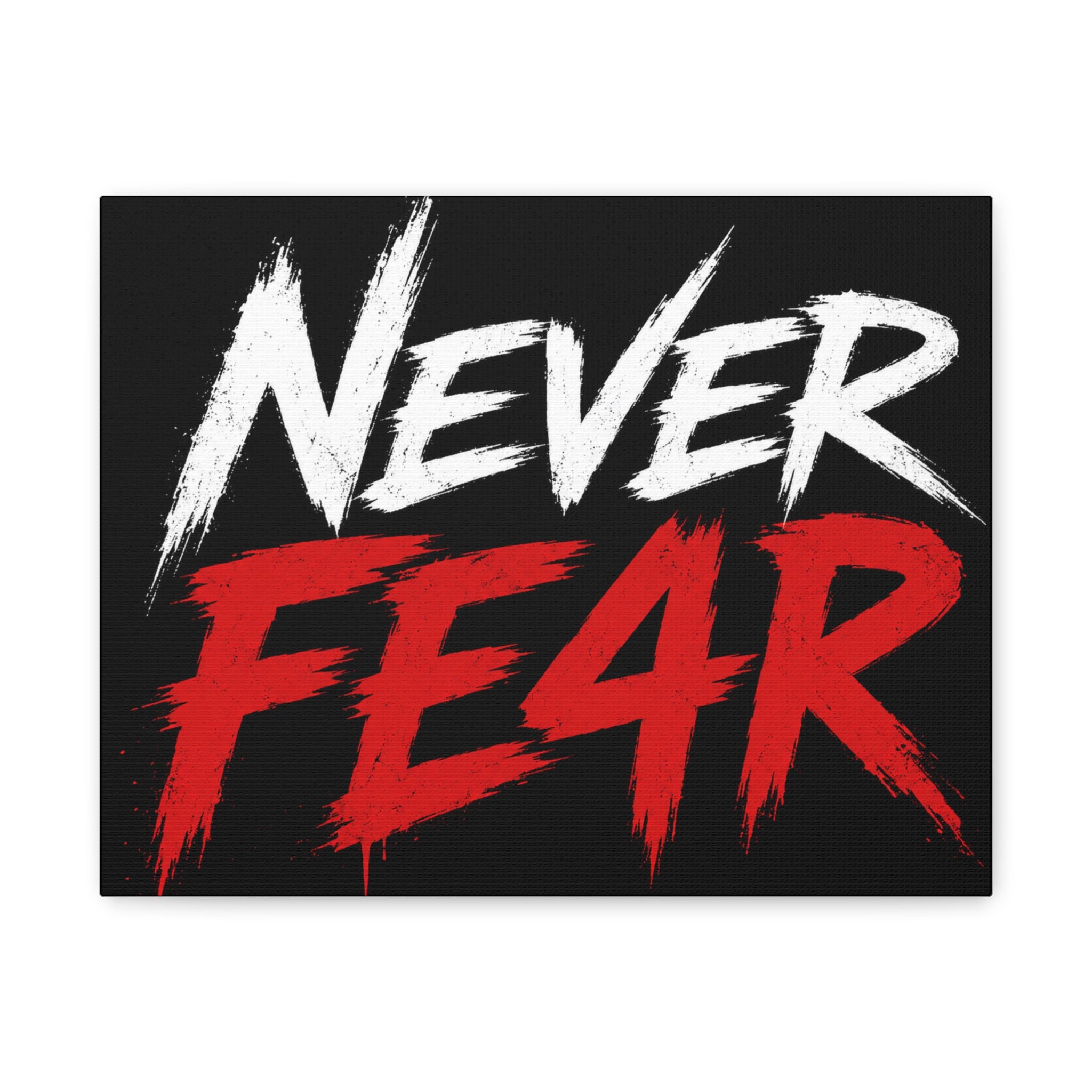 Never Fear4 Canvas Wall Art — Bold Motivational Matte Stretched Print