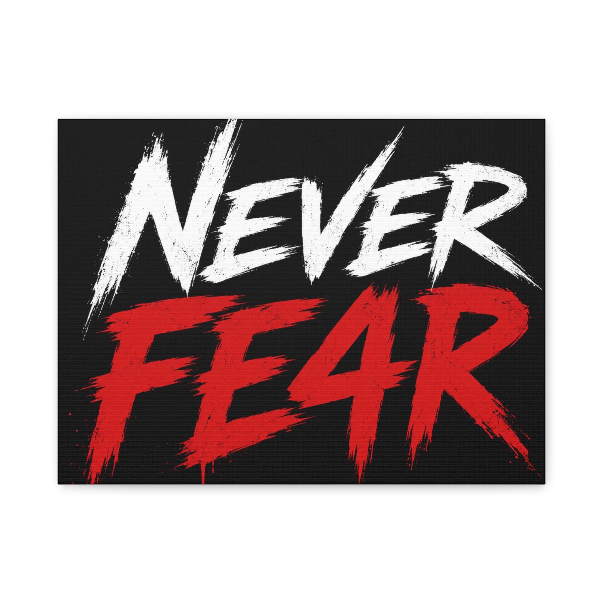 Never Fear4 Canvas Wall Art — Bold Motivational Matte Stretched Print