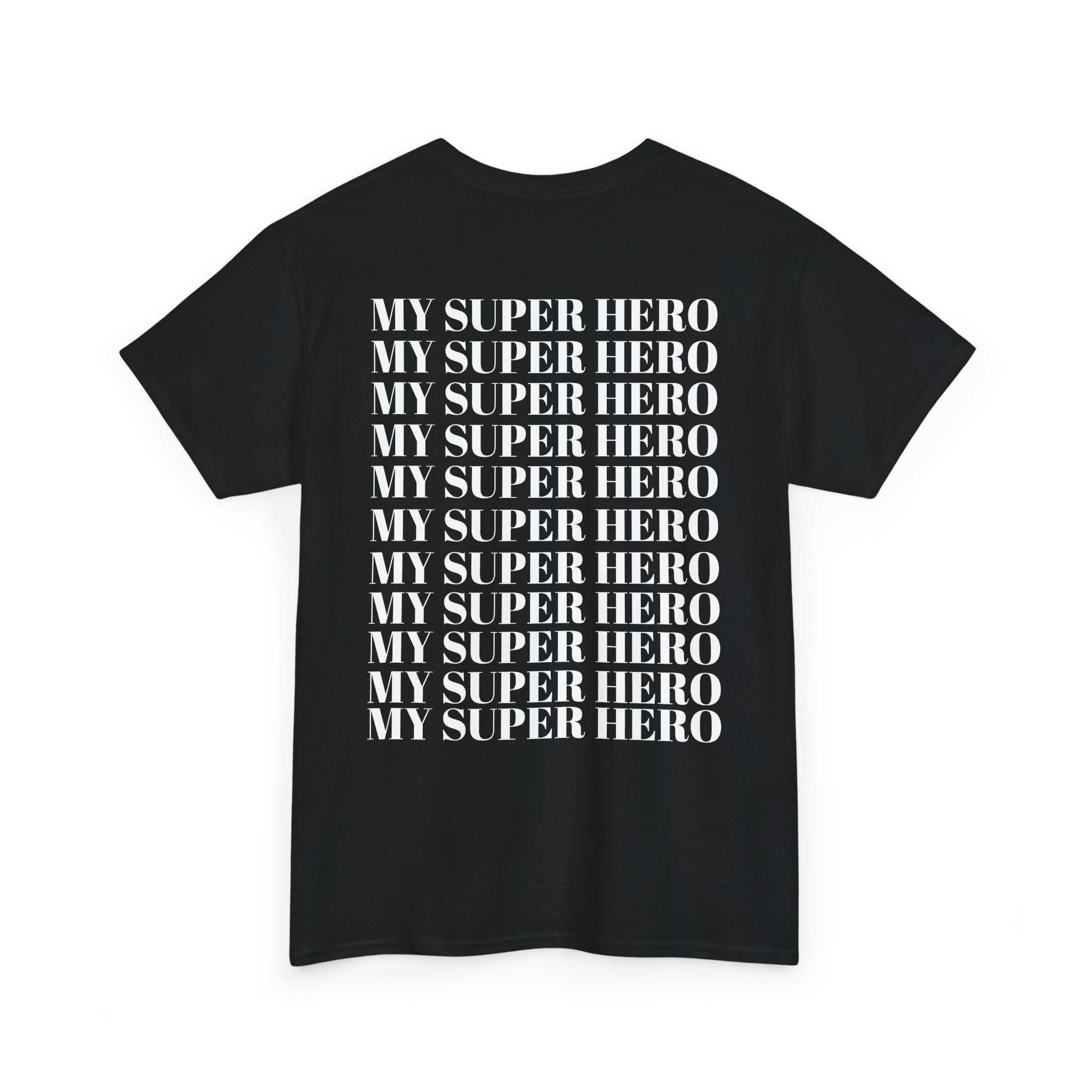 T-Shirt — "My Super Hero" Photo Tribute Tee (Best Dad Ever)