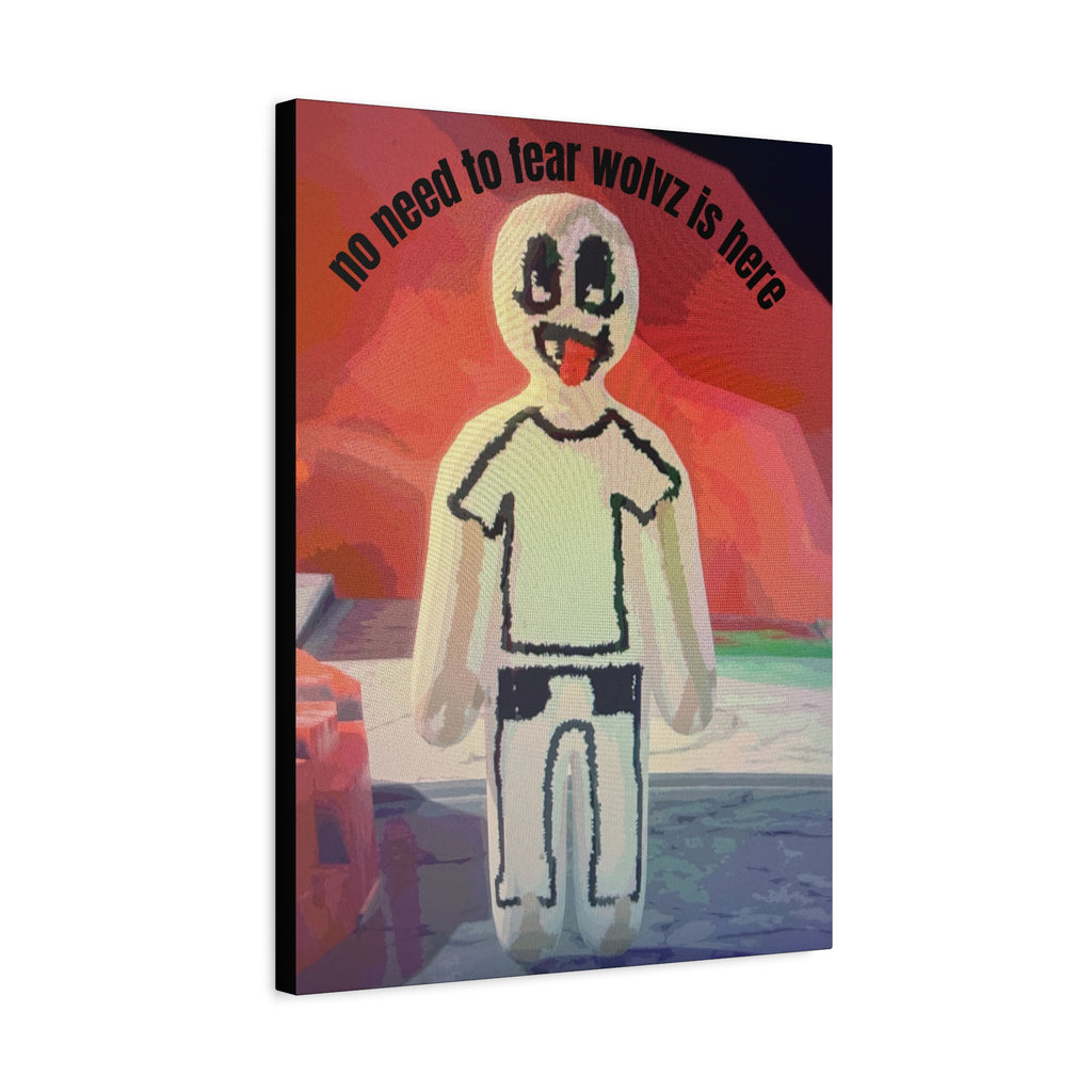 Matte Stretched Canvas Print — 'no need to fear wolvz is here"