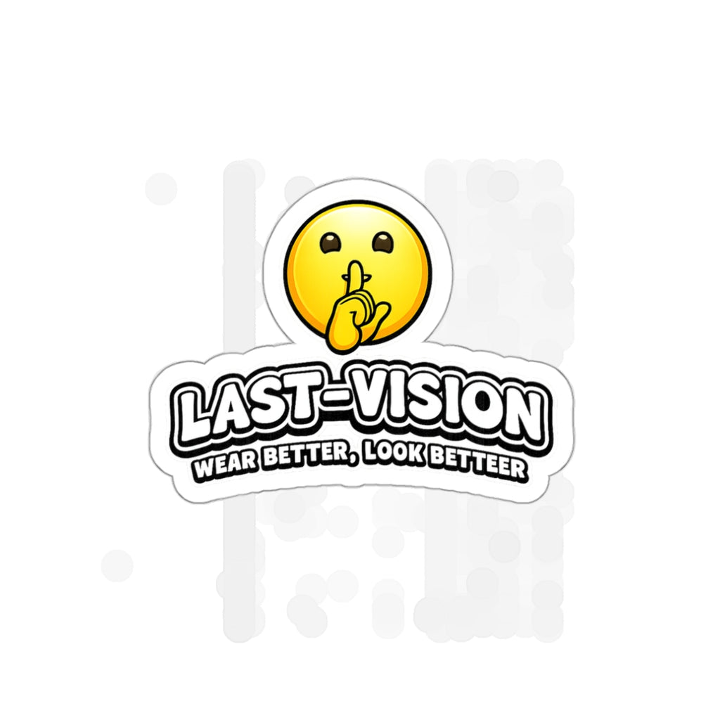 Last-Vision Die-Cut Sticker – Shh Emoji Logo, 'Wear Better, Look Better'