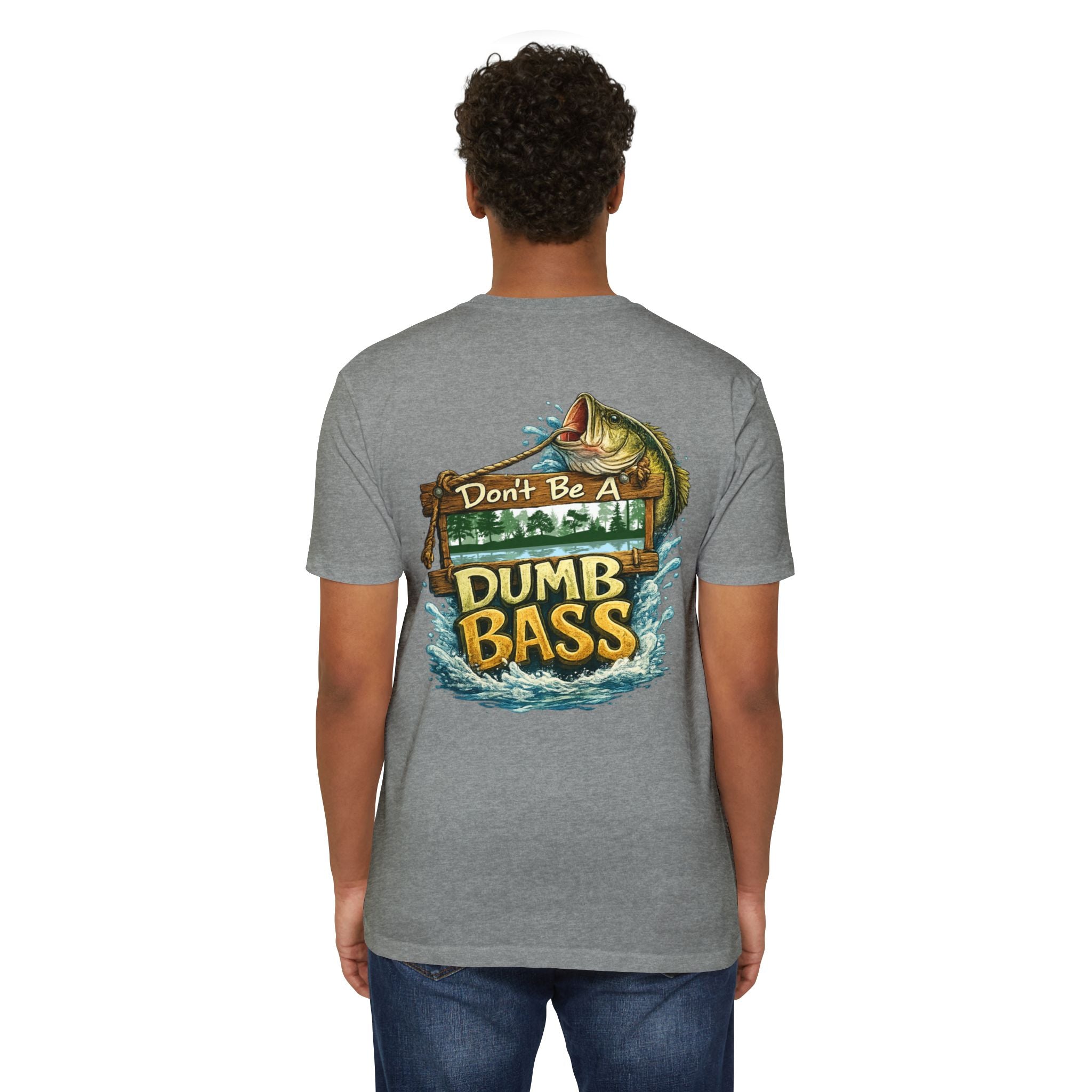 Fishing T-Shirt — "Don't Be A Dumb Bass" Bass Fishing Graphic Tee