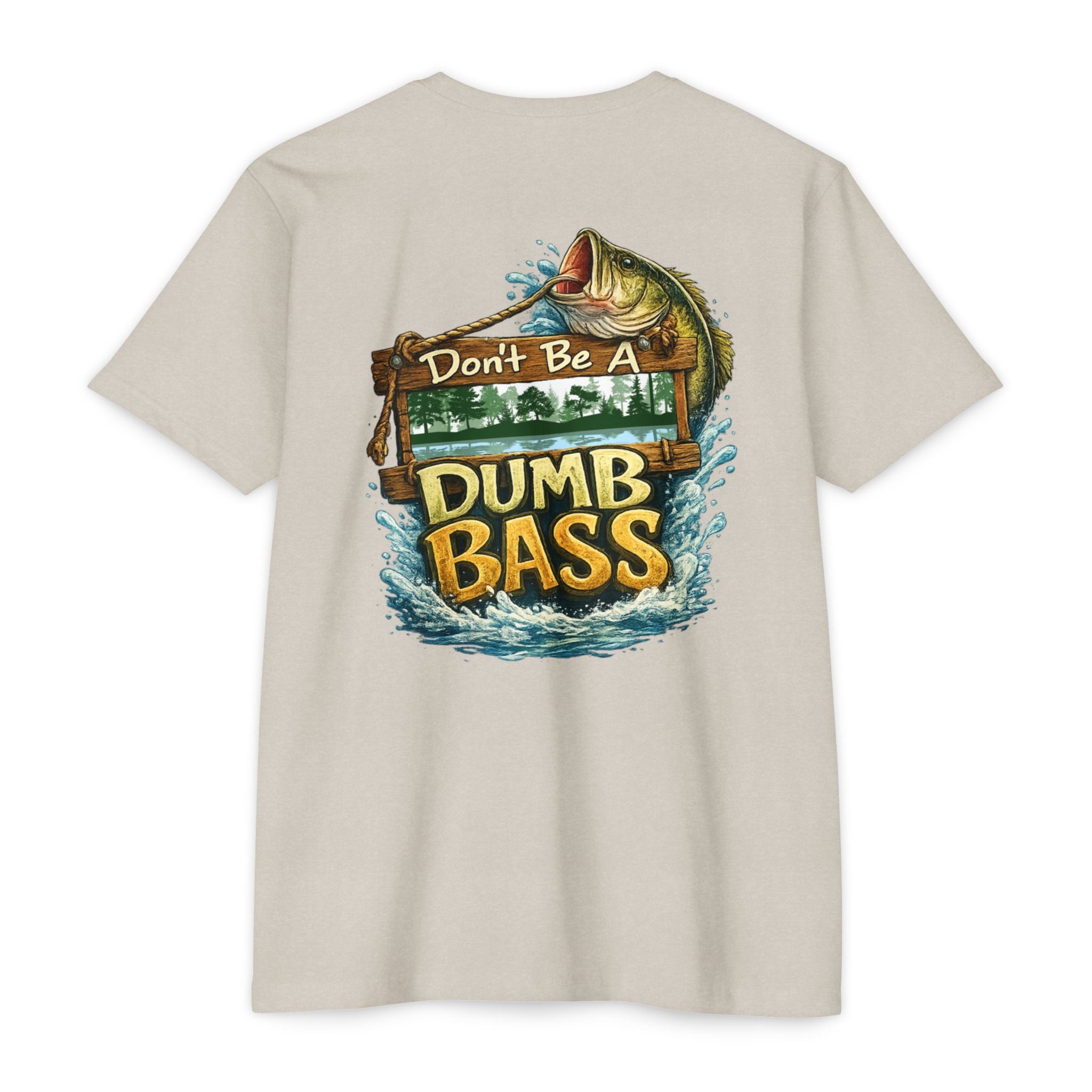 Fishing T-Shirt — "Don't Be A Dumb Bass" Bass Fishing Graphic Tee