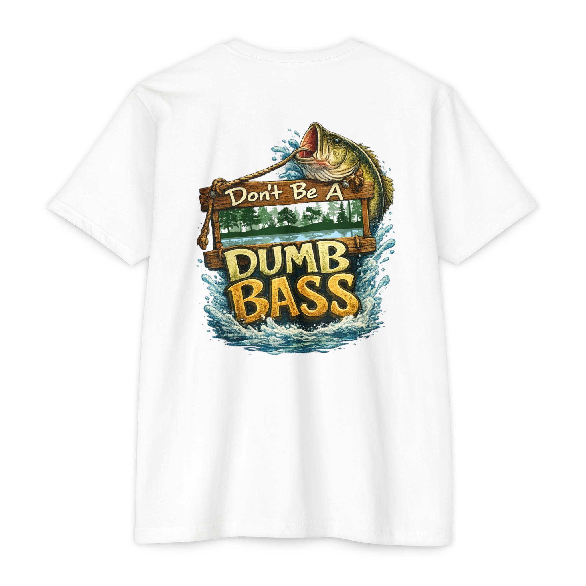 Fishing T-Shirt — "Don't Be A Dumb Bass" Bass Fishing Graphic Tee