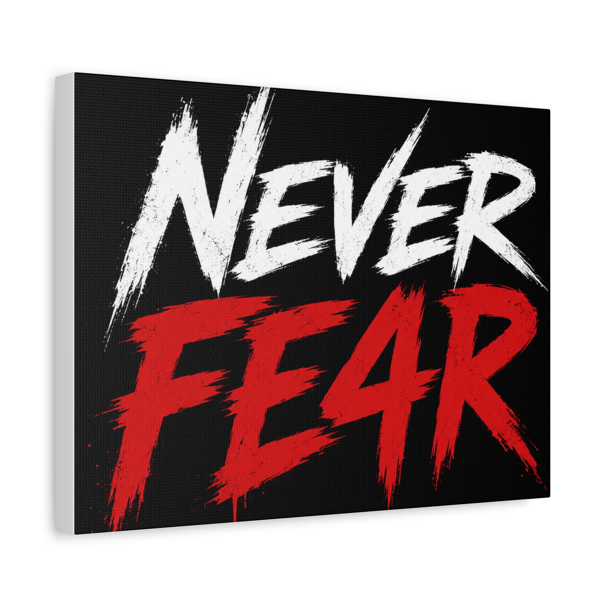 Never Fear4 Canvas Wall Art — Bold Motivational Matte Stretched Print
