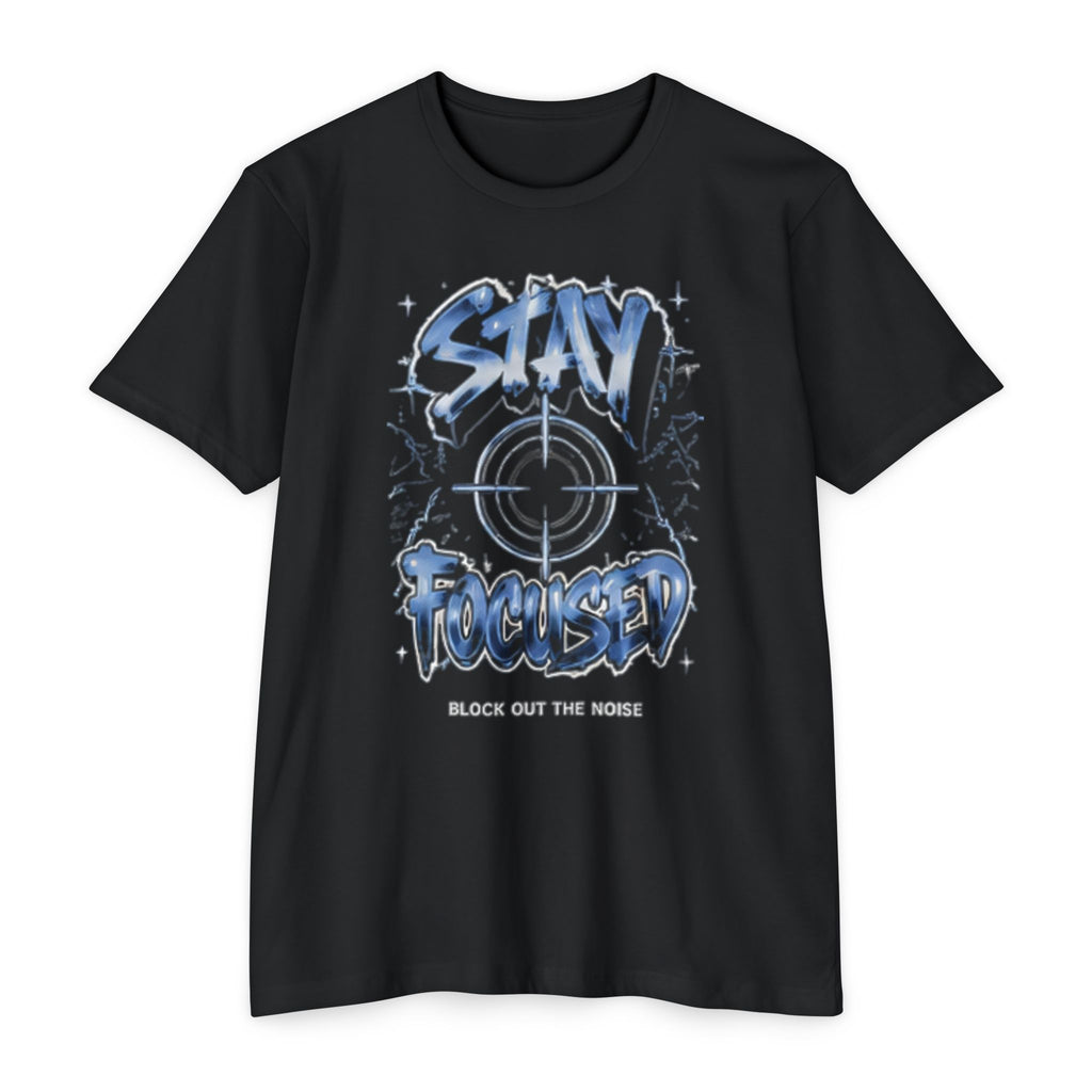Stay Focused / Trust the Process Graphic Tee – Motivational Streetwear