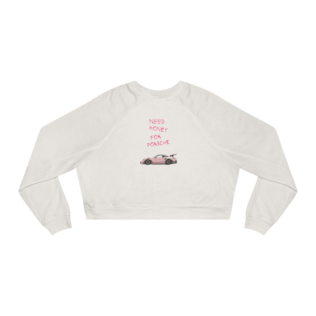 Cropped Fleece Pullover — 'Need Money for Porshe' Pink Car Graphic