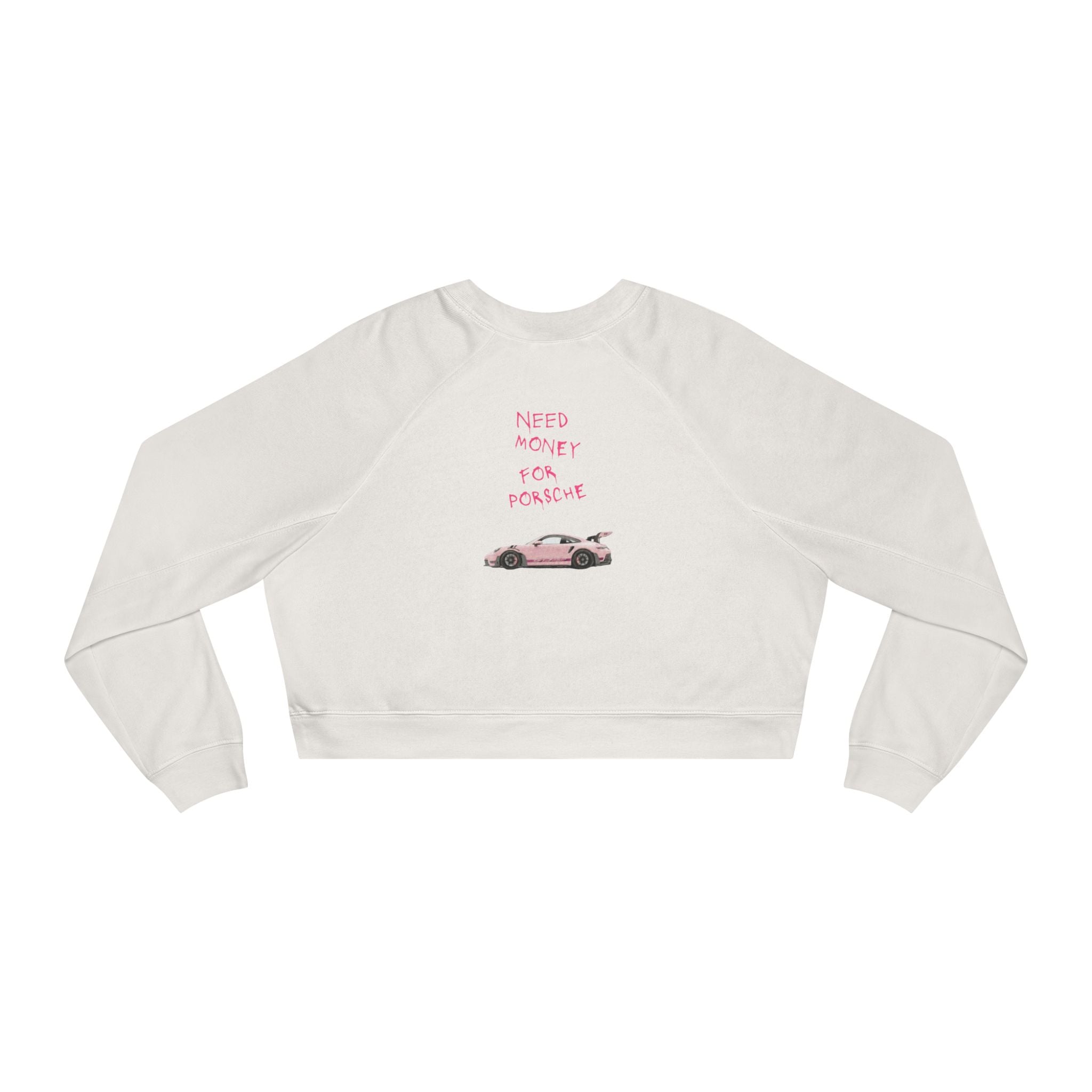 Cropped Fleece Pullover — 'Need Money for Porshe' Pink Car Graphic