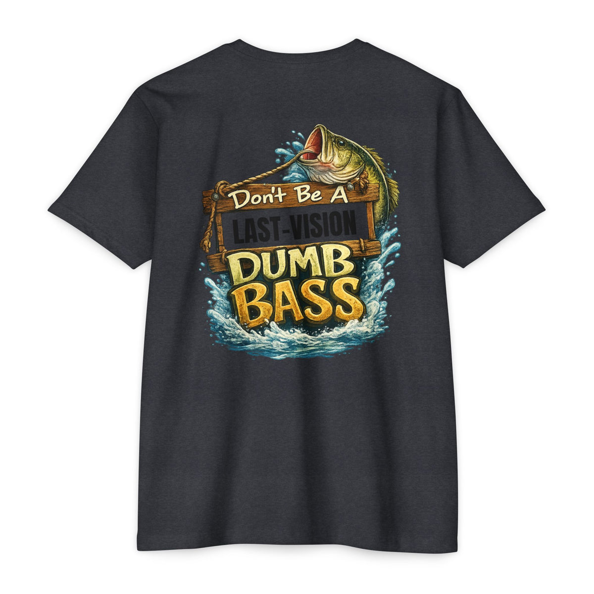 Fishing T-Shirt — "Don't Be A Dumb Bass" Bass Fishing Graphic Tee