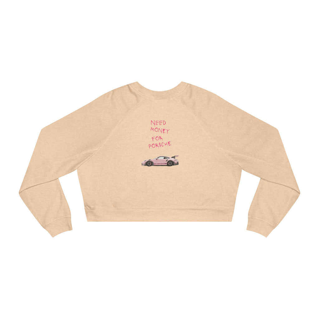 Cropped Fleece Pullover — 'Need Money for Porshe' Pink Car Graphic