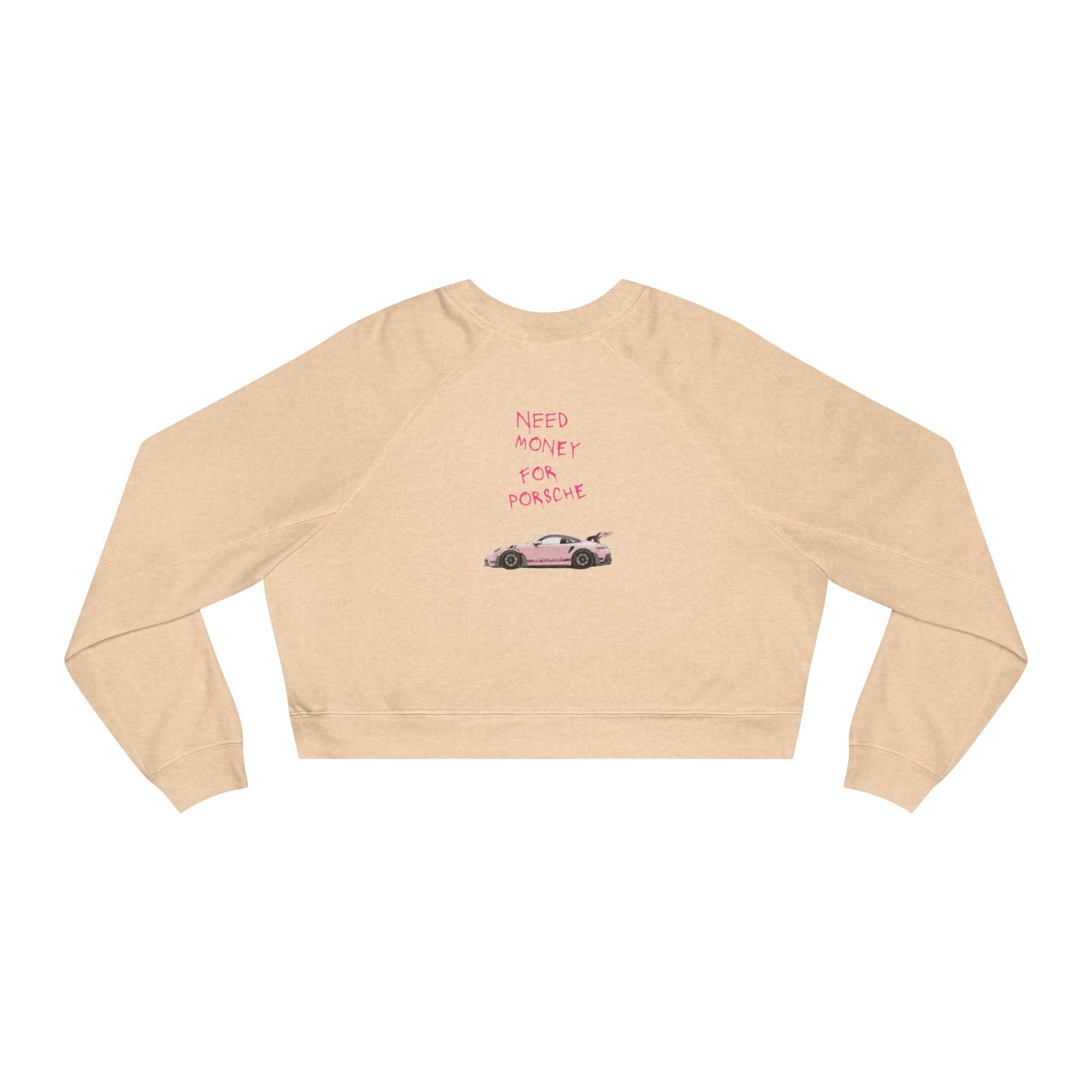 Cropped Fleece Pullover — 'Need Money for Porshe' Pink Car Graphic
