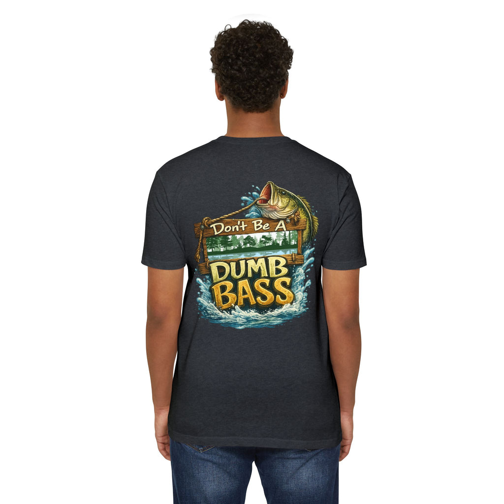 Fishing T-Shirt — "Don't Be A Dumb Bass" Bass Fishing Graphic Tee