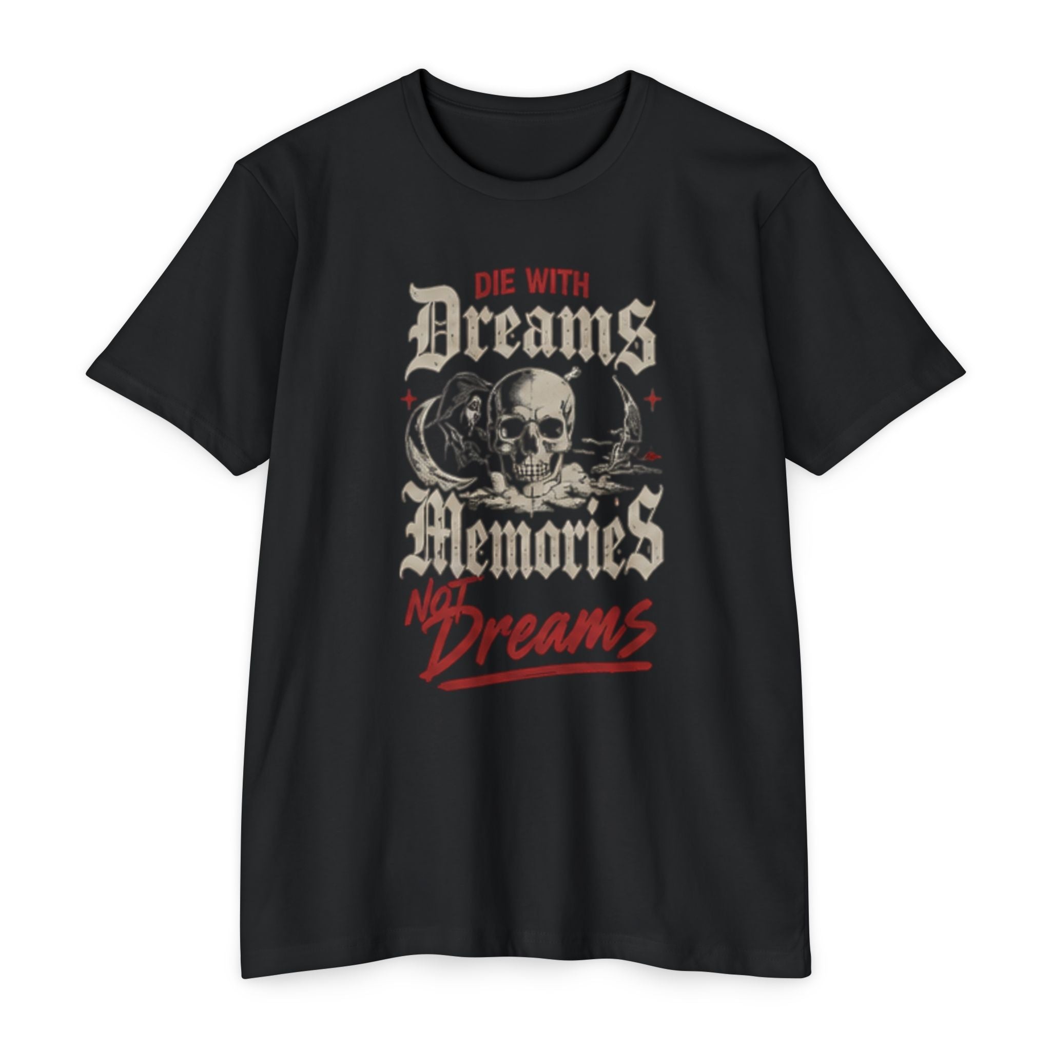 Make Memories T-Shirt — “Die With Memories Not Dreams” Gothic Skull Tee