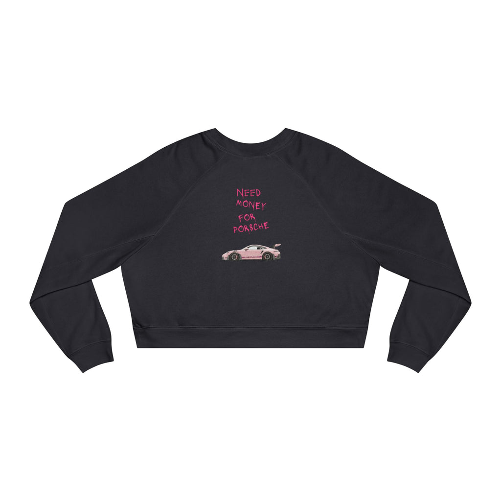 Cropped Fleece Pullover — 'Need Money for Porshe' Pink Car Graphic