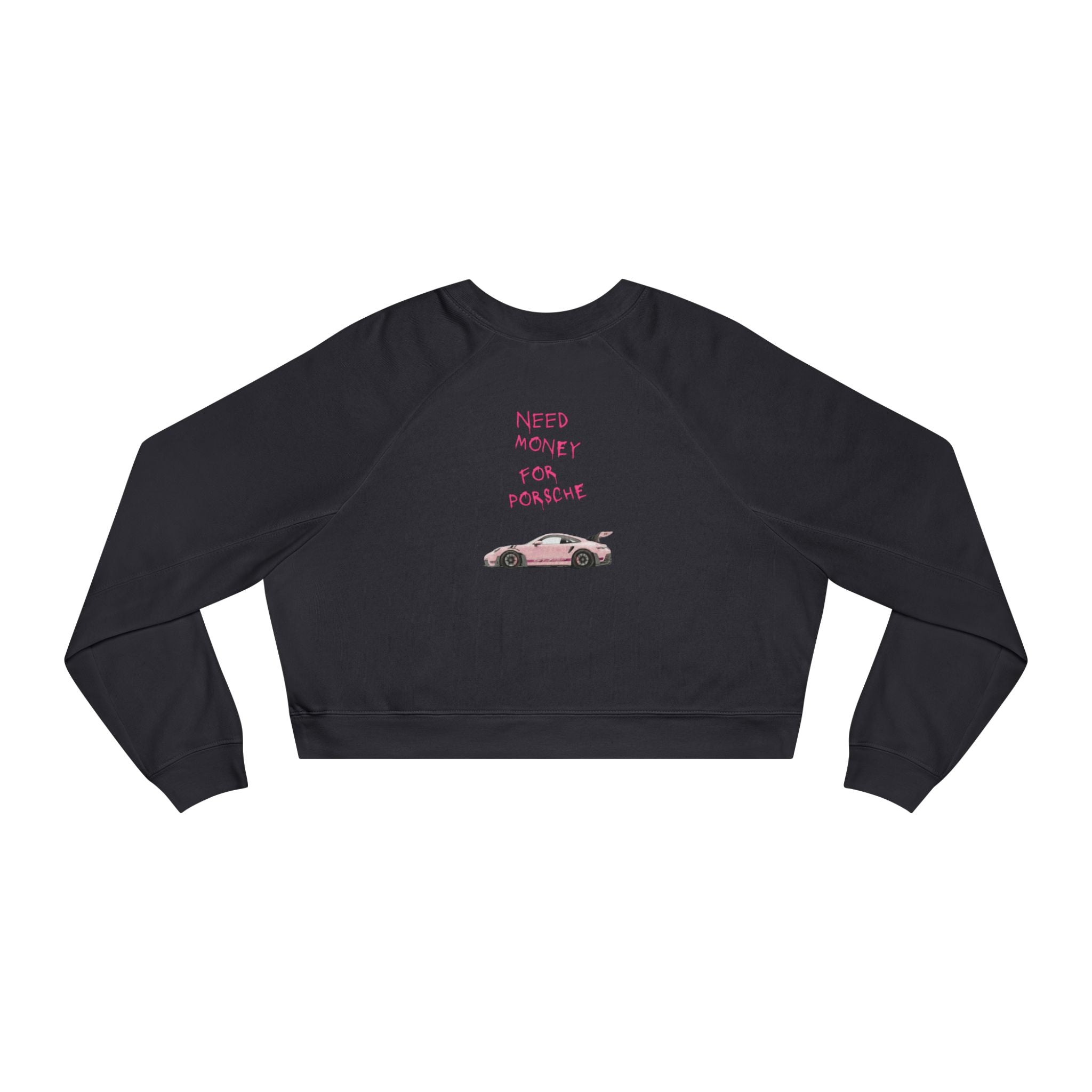 Cropped Fleece Pullover — 'Need Money for Porshe' Pink Car Graphic