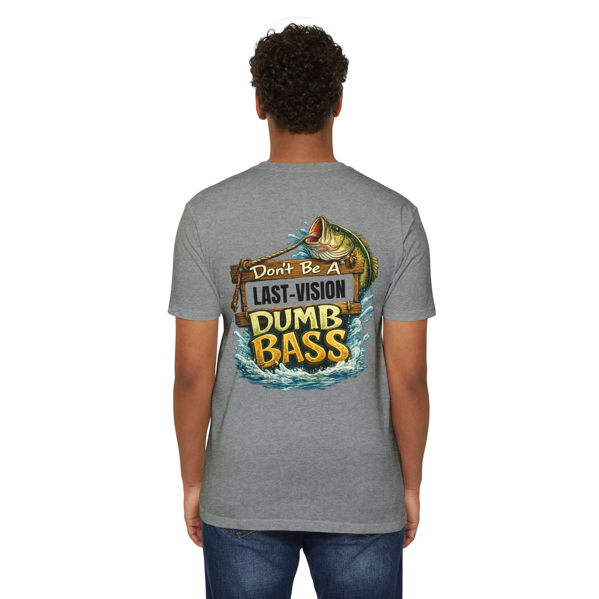 Fishing T-Shirt — "Don't Be A Dumb Bass" Bass Fishing Graphic Tee