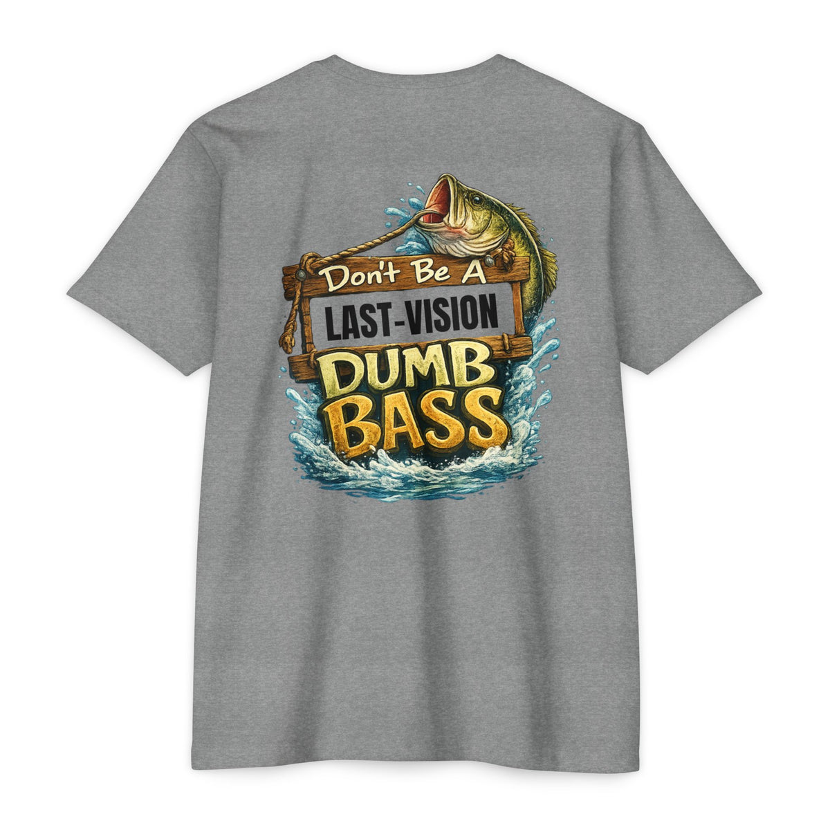 Fishing T-Shirt — "Don't Be A Dumb Bass" Bass Fishing Graphic Tee