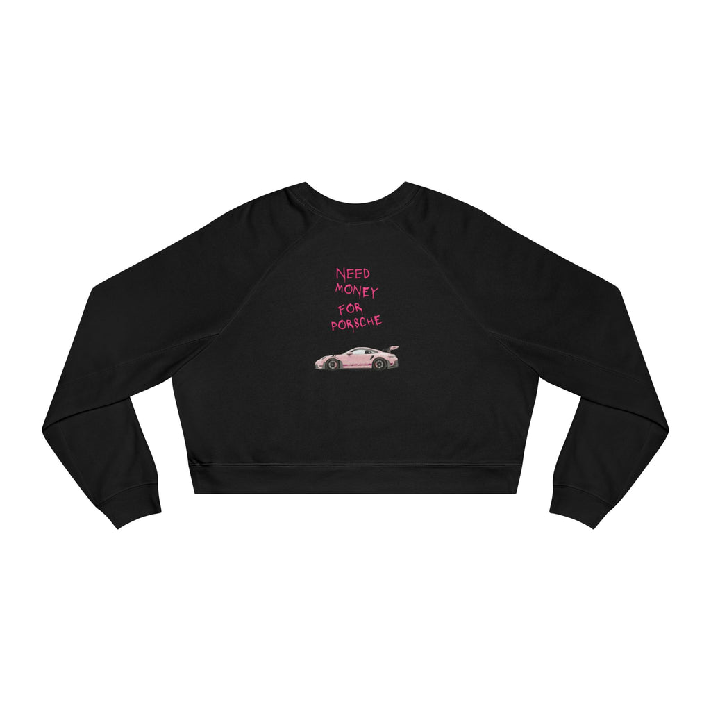 Cropped Fleece Pullover — 'Need Money for Porshe' Pink Car Graphic