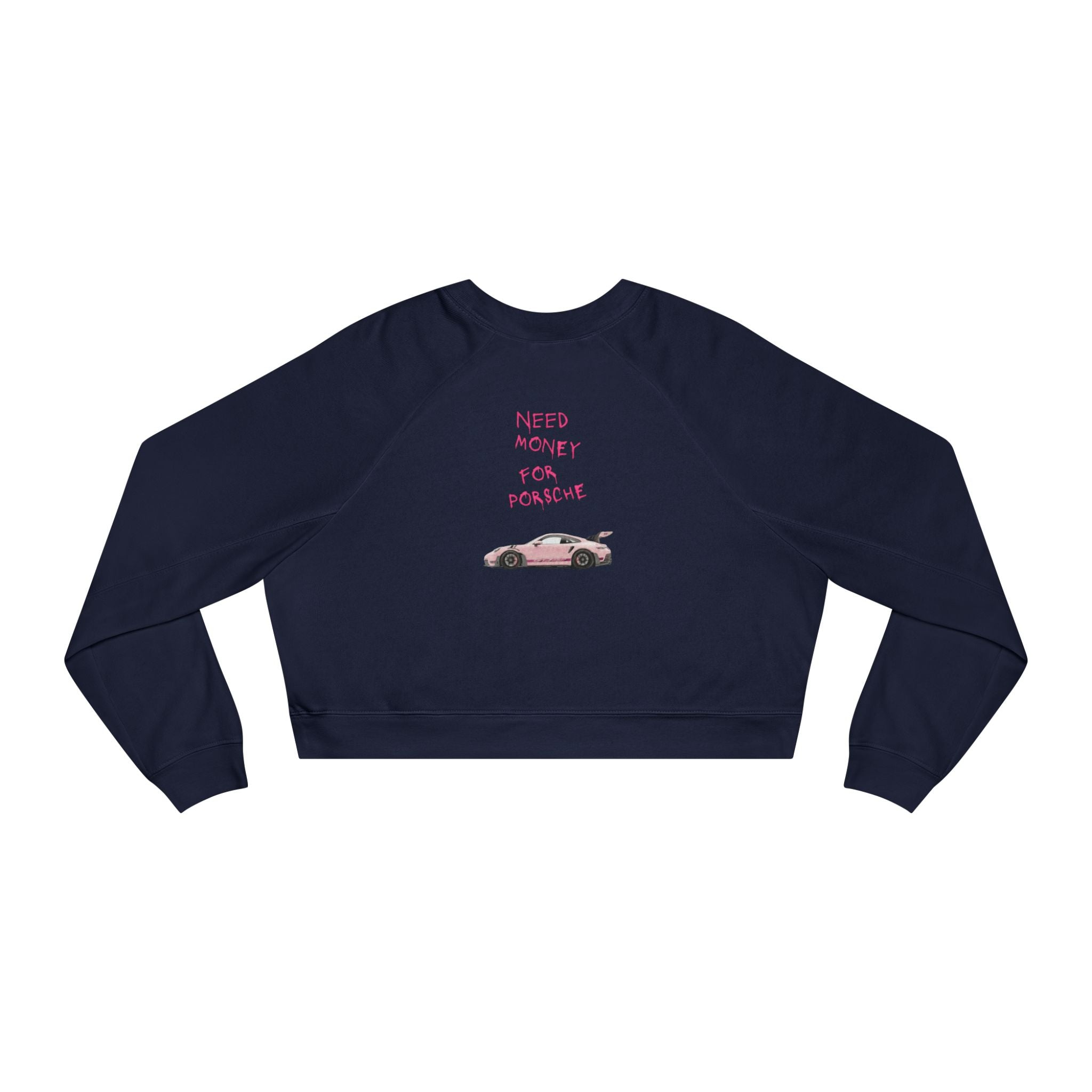 Cropped Fleece Pullover — 'Need Money for Porshe' Pink Car Graphic