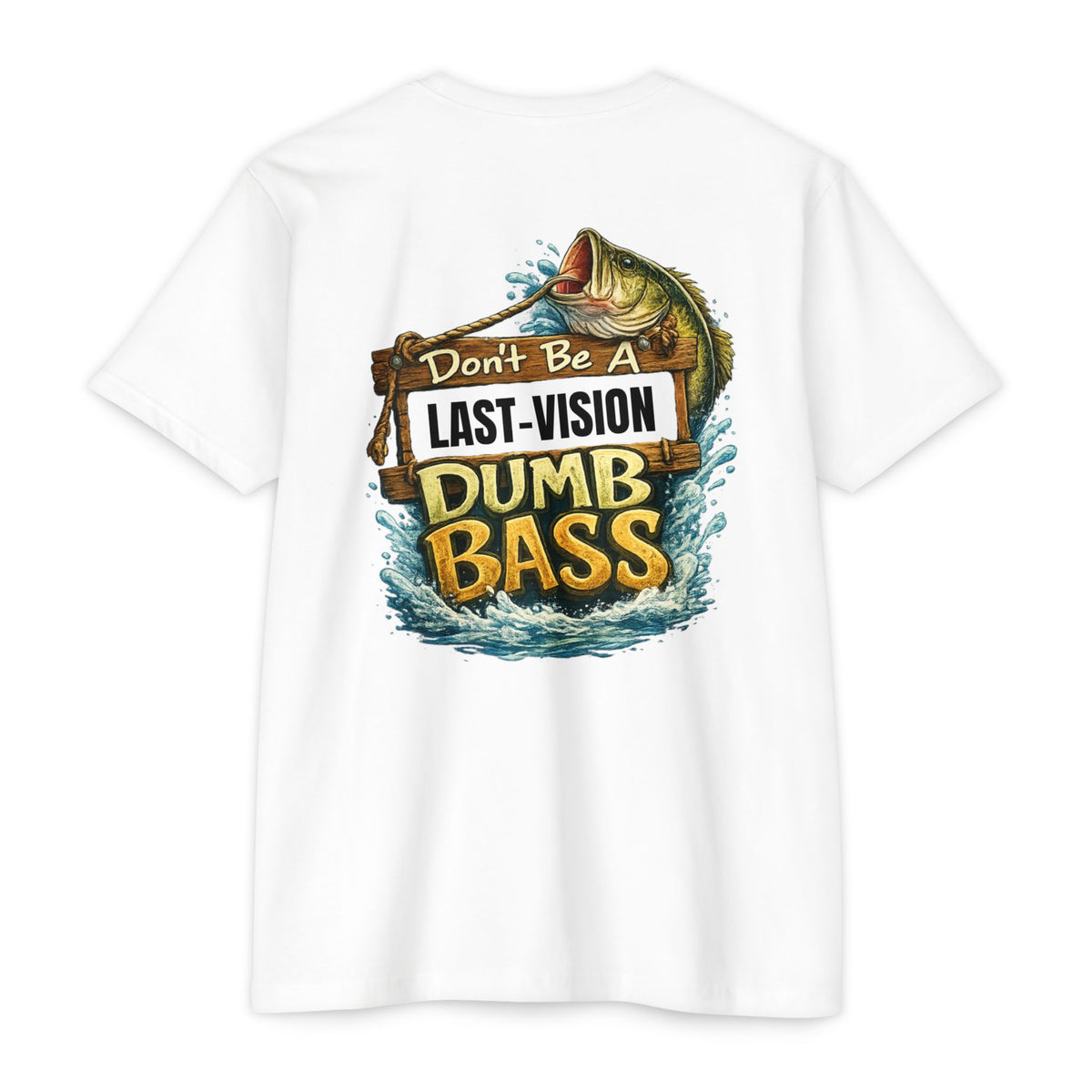 Fishing T-Shirt — "Don't Be A Dumb Bass" Bass Fishing Graphic Tee