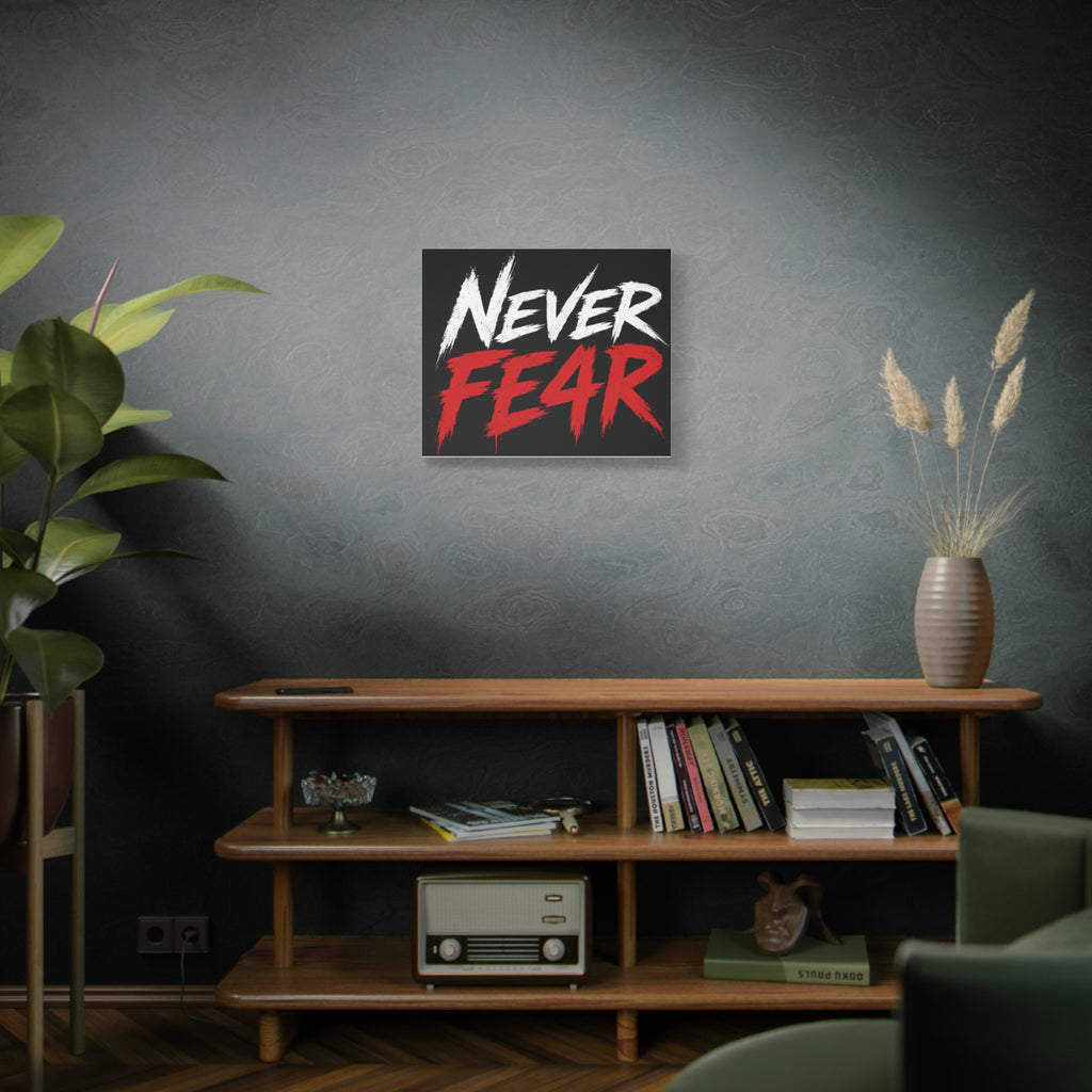 Never Fear4 Canvas Wall Art — Bold Motivational Matte Stretched Print