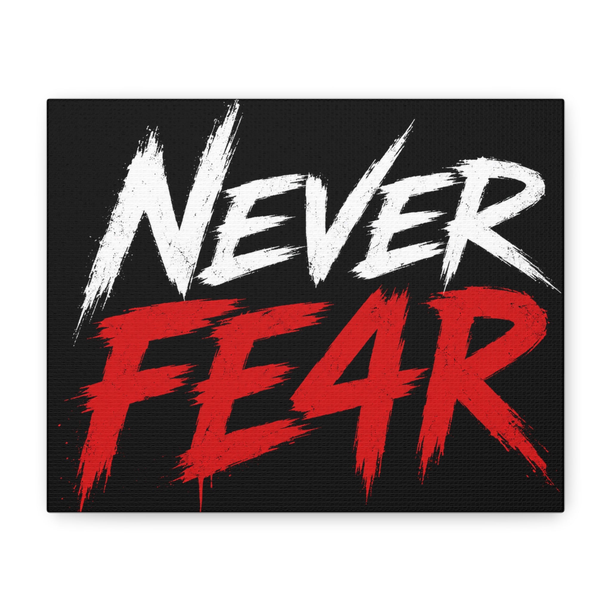 Never Fear4 Canvas Wall Art — Bold Motivational Matte Stretched Print