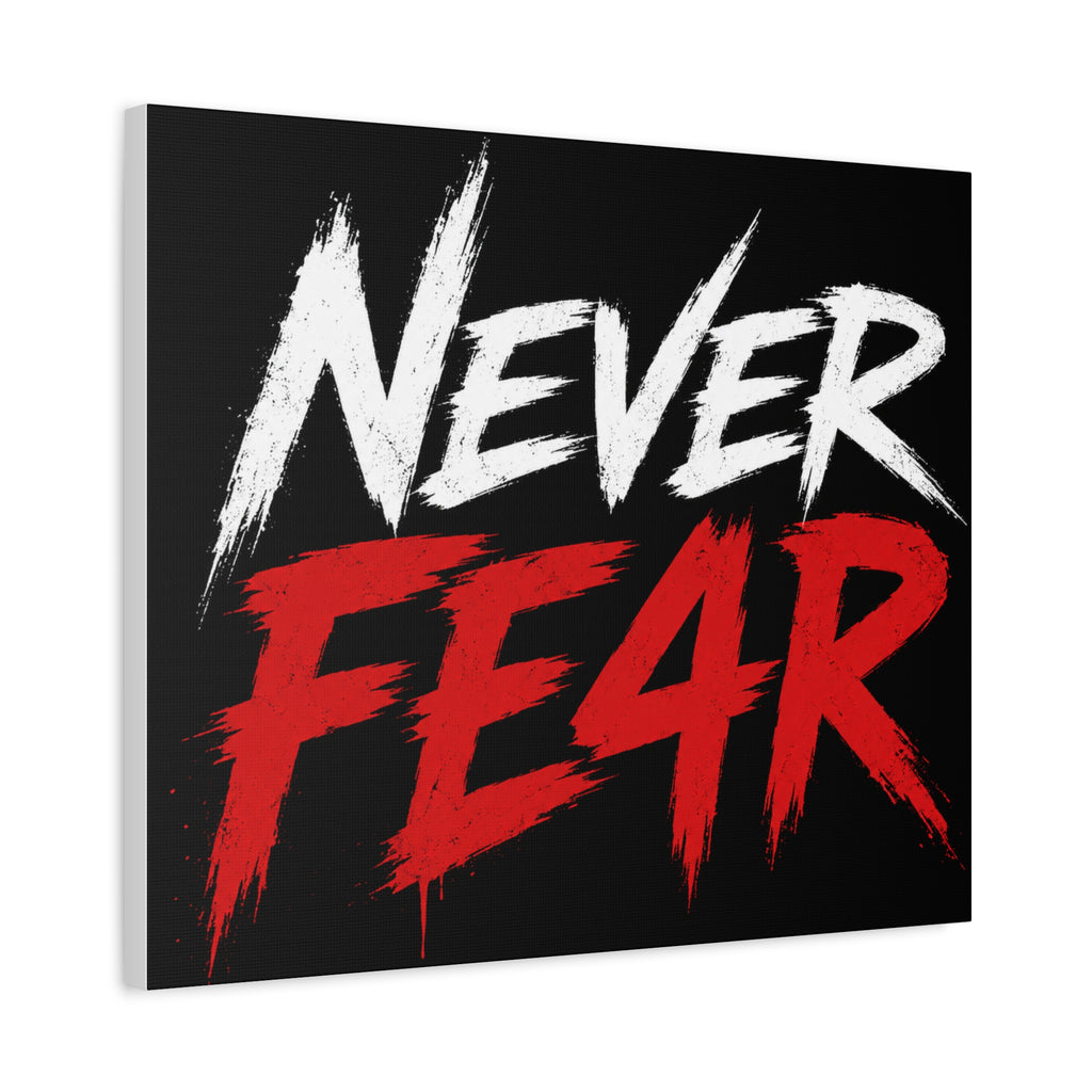 Never Fear4 Canvas Wall Art — Bold Motivational Matte Stretched Print