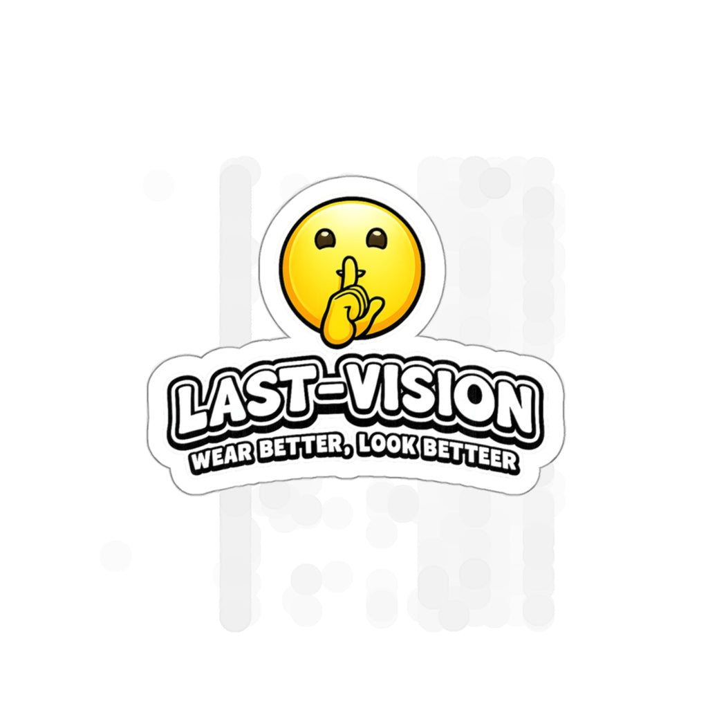 Last-Vision Die-Cut Sticker – Shh Emoji Logo, 'Wear Better, Look Better'