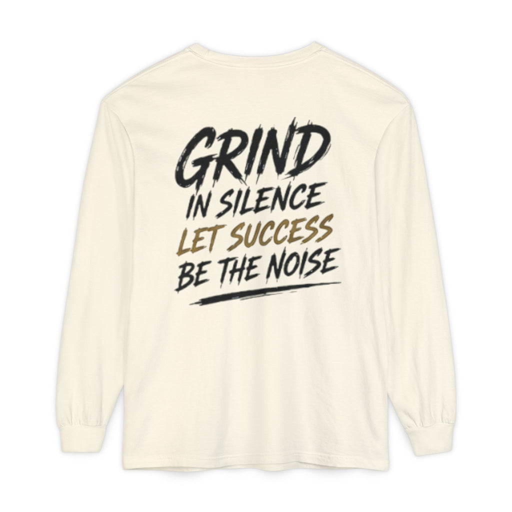 Grind in Silence Long Sleeve Tee — 'Let Success Be the Noise' Motivational Shirt