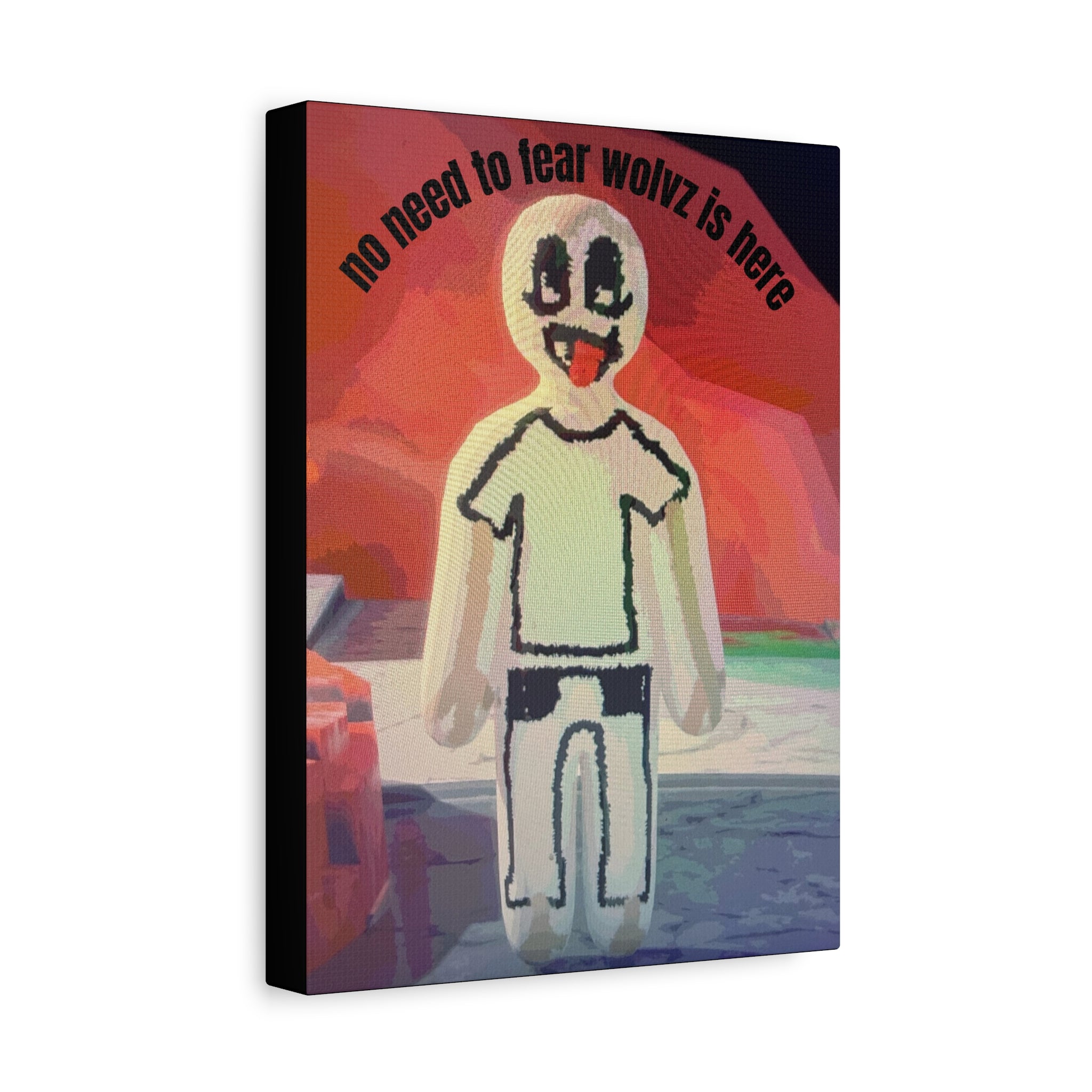 Matte Stretched Canvas Print — 'no need to fear wolvz is here"