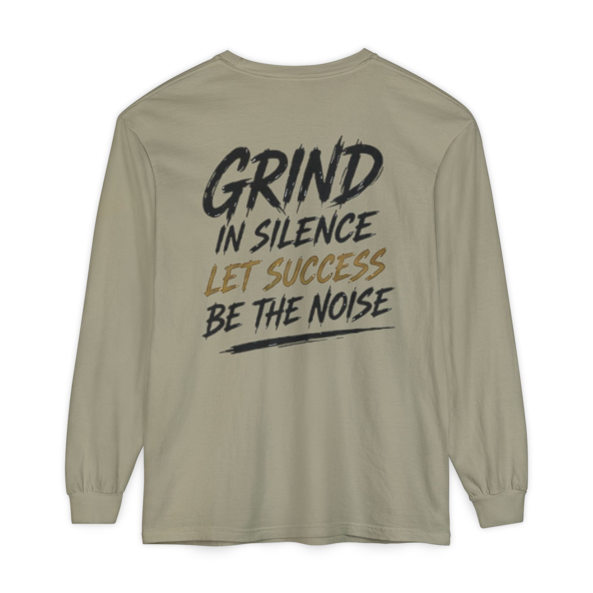 Grind in Silence Long Sleeve Tee — 'Let Success Be the Noise' Motivational Shirt